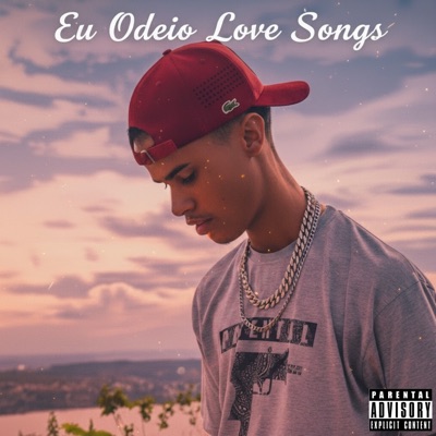 Eu Odeio Love Songs, Vol.1 - Single