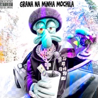 Grana na Minha Mochila - Single - Tropabangfuck & Lil Chef