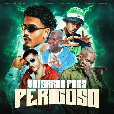 Vai Sarra Pros Perigoso (feat. MC Rick & Digdin) - Single