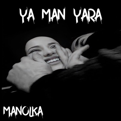 Manolka - Ya Man Yara