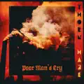 Poor Man`s Cry (feat. Jah Cure)