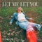 Let Me Let You - Shaylen lyrics
