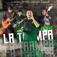 LA TRAMPA (En Vivo) - Single - Leonardo Murillo