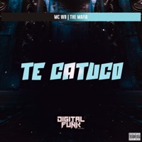 Te Catuco - Single - The Mafia & WB