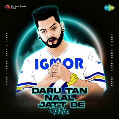 Daru Tan Naal Jatt De (Mix) - Single