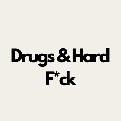 Drugs and Hard F*Ck (feat. DJ Prodigy) - Single