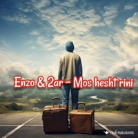 Mos hesht rini - Single - Enzo & 2AR