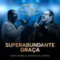SUPERABUNDANTE GRACA (ADHEMAR DE CAMPOS)