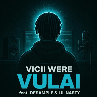 Vulai (feat. Desample & Lil Nasty) - Single