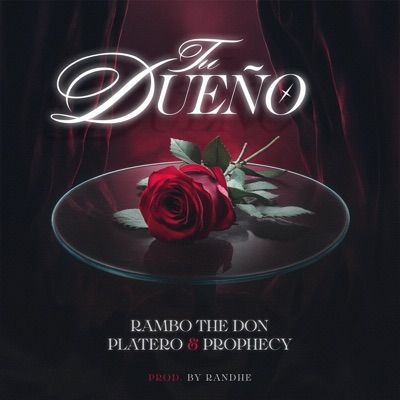 Tu Dueño (feat. Platero & Prophecy) - Single