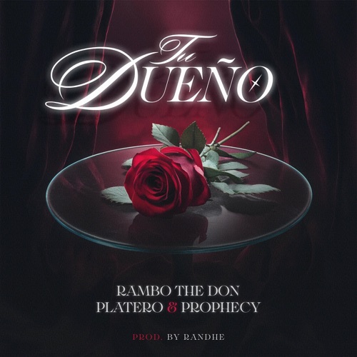 Tu Dueño (feat. Platero & Prophecy)