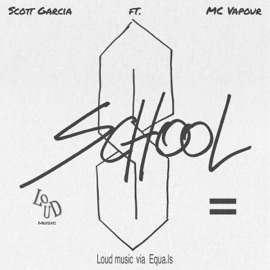 School (Instrumental Mix) Scott Garcia & MC Vapour