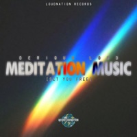 Meditation Music (Set You Free) - Single - Derique Loud