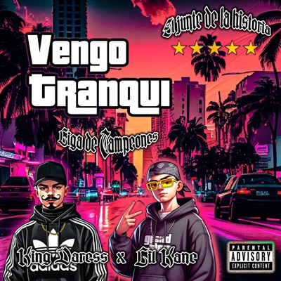Vengo Tranqui (LiL Kane & Gravity Musik Remix) - Single