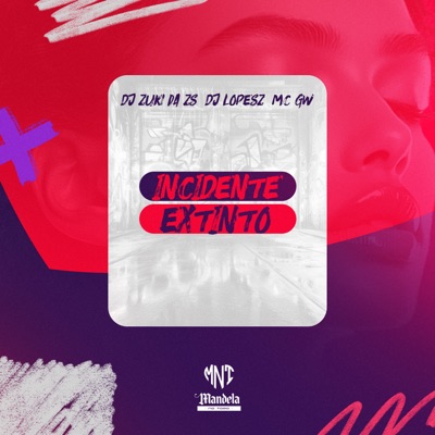 Incidente Extinto (feat. MC GW) - Single