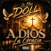 A DIOS LA GRACIA — LA MAS DOLL