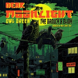 Dear Moonlight (feat. West Coast Trey) Owl Green, The Grouch & Eligh