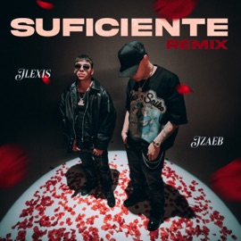 Suficiente (Remix) JZAEB & Jlexis