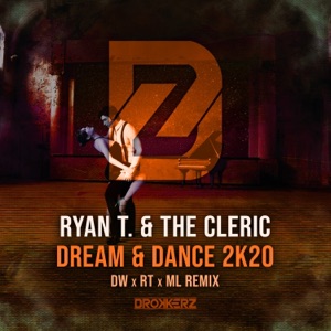 Dream & Dance 2k20 (DW x RT x ML Remix) - Single