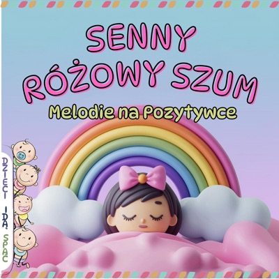 Senny Różowy Szum: Melodie na Pozytywce