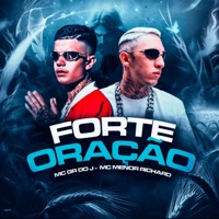 Forte Oração - Single - MC GR do J & Menor Richard
