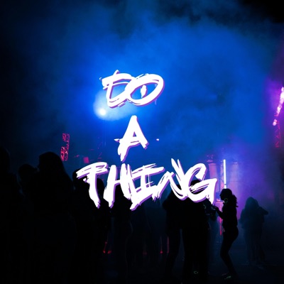 Do A Thing (feat. Terrorbit) - Single