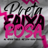 Preta Faixa Rosa - Single - Mc Menor Thalis, Mc Lysa & Guga Divulga