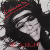 Be Alright — Laura D