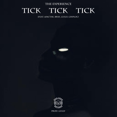Tick Tick Tick (feat. 604ctak, Brax, Gully & Griploc) - Single