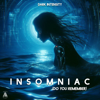Insomniac (Do You Remember) [Ext Mix] - Dark Intensity