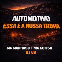 Automotivo Essa É a Nossa Tropa (feat. Mc Manhoso & MC Guh SR) - Single - Dj G9 & Brisa No Som