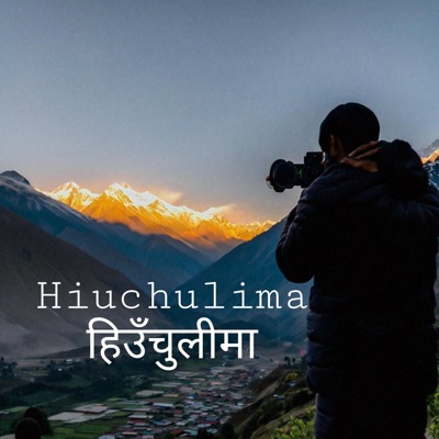 Hiuchulima (Nepali Nepali Pop Song) (feat. Dique) - Single
