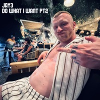 DO WHAT I WANT PT2 - Single - Jay3musicuk