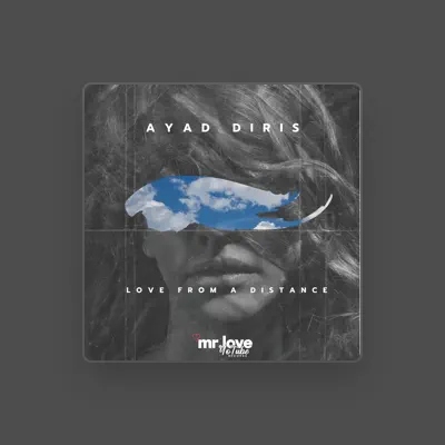 Listen to Ayad Diris, watch music videos, read bio, see tour dates & more!