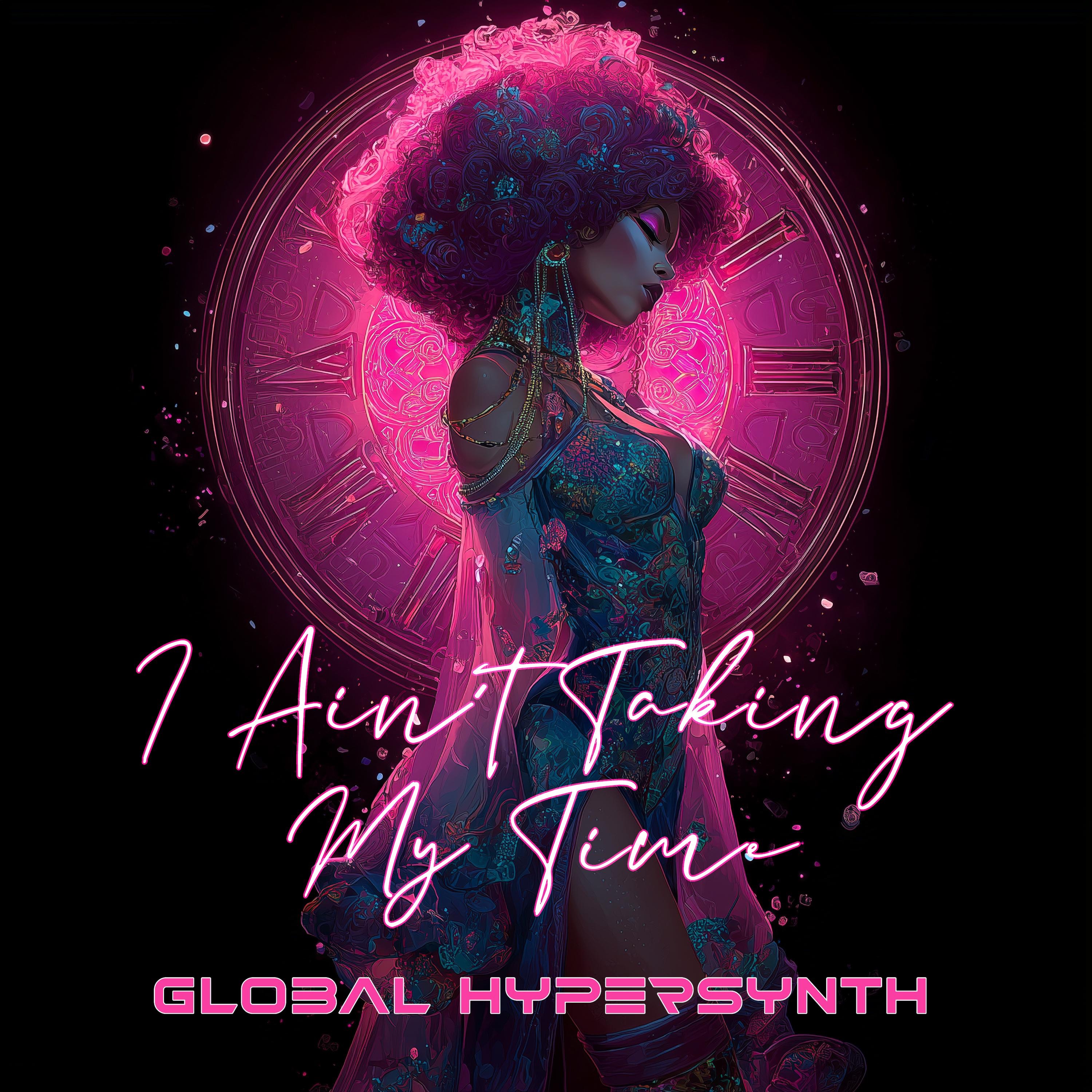 I Ain't Taking My Time - Single