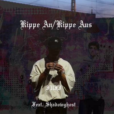 Kippe an/Kippe aus (feat. shadowghost) - Single