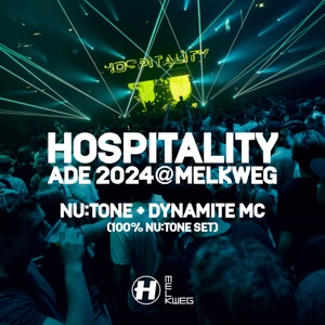 Hospitality ADE 2024: Nu:Tone & Dynamite MC at Melkweg (DJ Mix)