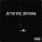 Pociąg do nikąd - After You Nothing lyrics
