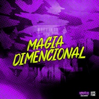 Magia Dimencional - Single - DJ MANDRAKE, Mc GH do Mandelao & DJ QUISSAK