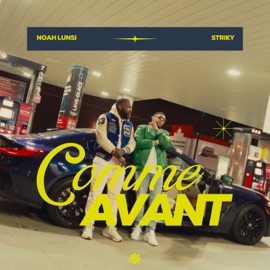 Comme avant Noah Lunsi & Striky