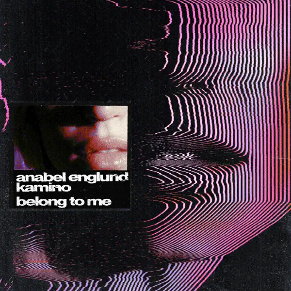 Belong to Me by Anabel Englund & Kamino – Apple Music