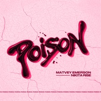 POISON - Single - Matvey Emerson & Nikita Rise