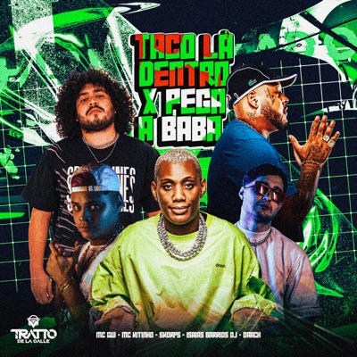 Taco Lá Dentro X Pega a Baba (feat. Isaias Barrios DJ & DAACH) - Single