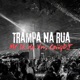 Trampa na Rua Single