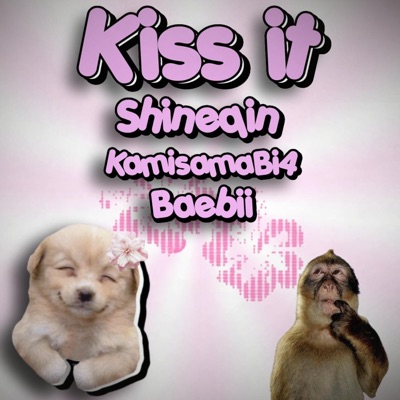 Kiss it (feat. KamisamaBi4 & Baebii) - Single