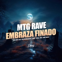 Mtg Rave Embraza Finado - Single - DJ HN DO ALVORADA, MC GW & Mc Mr. Bim
