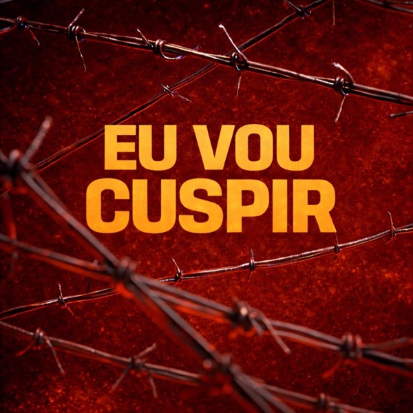 EU VOU CUSPIR