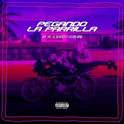 PEGANDO LA PARRILLA (feat. Kevin mind & El bender) - Single