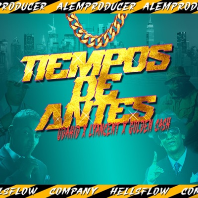 TIEMPOS DE ANTES (feat. HELLSFLOW MUSIC) [GOLDEN CASH Remix] - Single