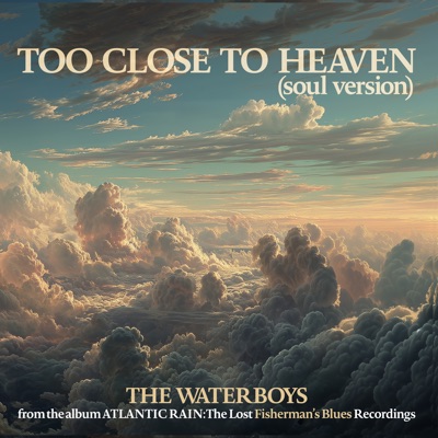 Too Close to Heaven (Soul Version, Single Edit) artwork
